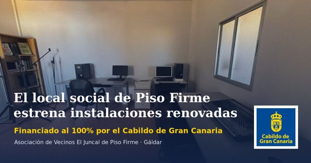 El local social de Piso Firme estrena instalaciones renovadas gracias al Cabildo de Gran Canaria